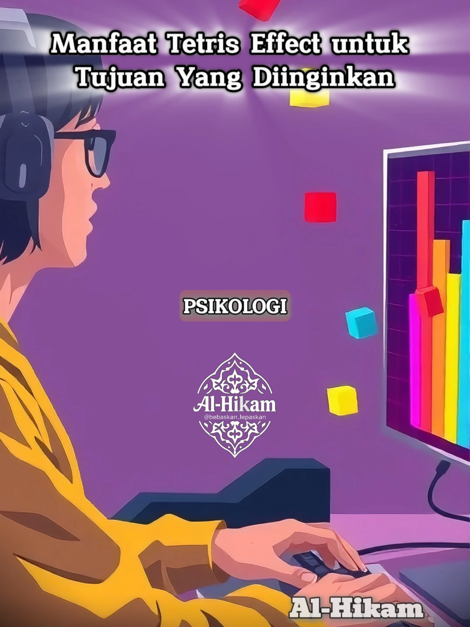 Manfaat Tetris Effect untuk Tujuan Yang Diinginkan #MotivasiHidup #TetrisEffect #ALamBawahSadar #Sugesti