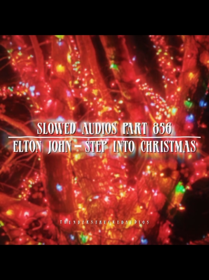 10:58 #eltonjohn #stepintochristmas #editaudio #audioedit #audiosforedits #soundsforedits #slowedaudios #deepaudios #thunderstruckedaudios [Elton John - Step Into Christmas]