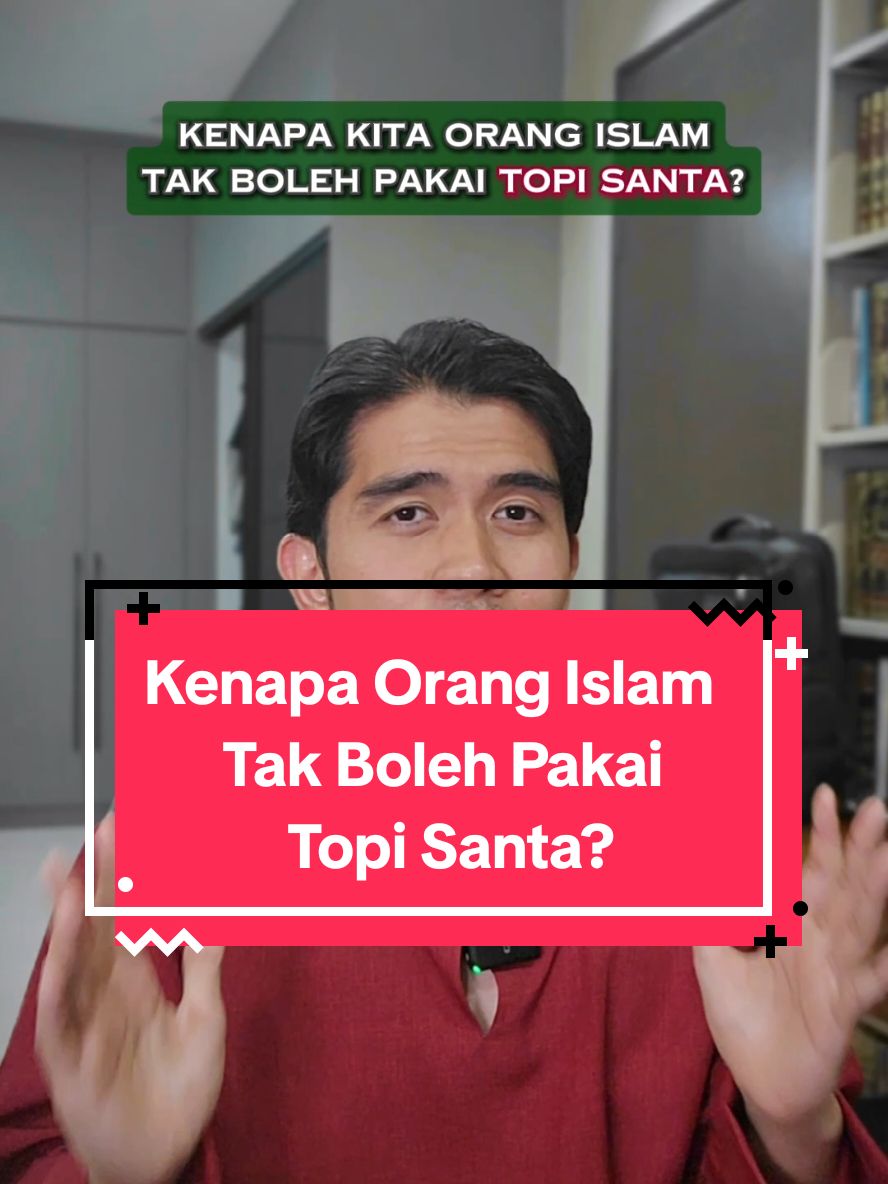 Kenapa Kita Orang Islam Tak Boleh Pakai TOPI SANTA?  #Muhasabah