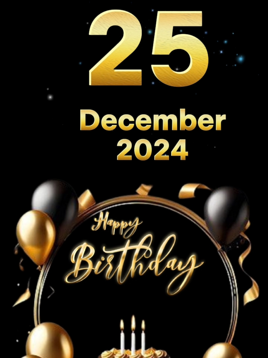 #CapCut happy birthday 25 December 2024 #birthday #happybirthday #happybirthdaytoyou #birthdaytemplate #december #fypシ゚ #special #hbd #hbdtoyou #trend 