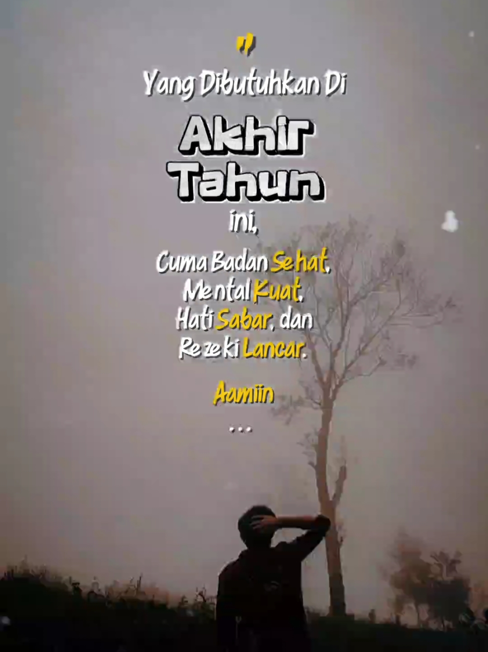 Yang dibutuhkan Akhir Tahun Ini cuma Badan Sehat,Mental Kuat,Hati Sabar dan Rezeki Lancar 🤭🤲🏻  Aamiin #daricapcutketiktok #cctt #aestheticquotes #akhirtahun #remindertomyself 