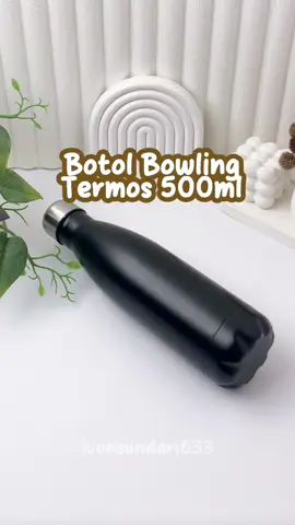 Botol Bowling Tumbler Termos #botol #tumbler #termos #wibgajian #cuantanpabatas #fyp #fypシ #viralvideo #viraltiktok #viral #viralvideotiktok 