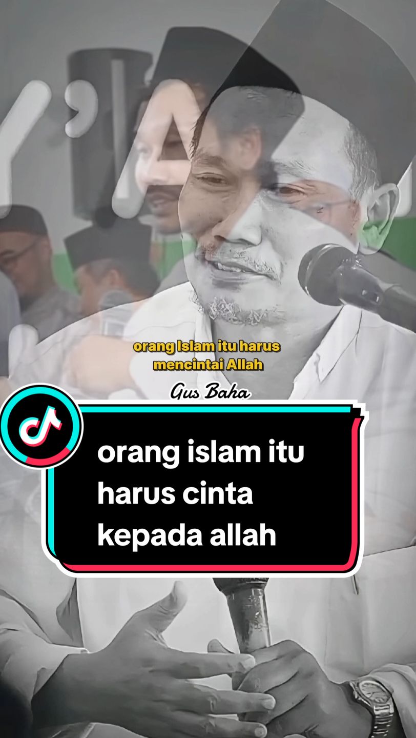 mbok yo miker kenapa kita tidak cinta kepada allah yang telah memberikan semua. #fyp #gusbahaterbaru #islamic_video #gusbaharembang #gusbaha #gusbahaquote #pengajian #gusbahalovers #tiktok #santriindonesia #ngaji 