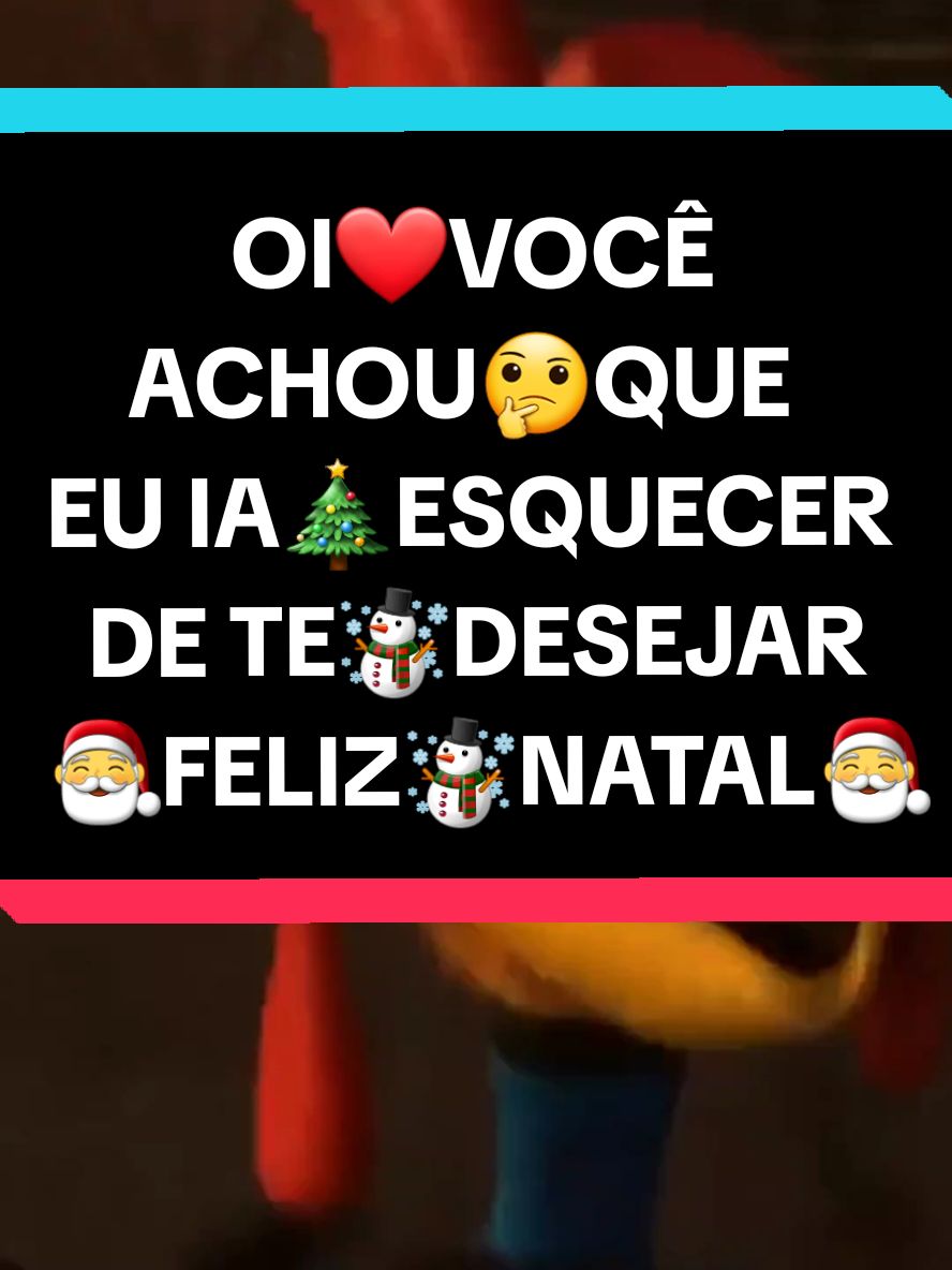 ☃️OI VOCÊ ACHOU QUE EU IA ESQUECER DE TE DESEJAR FELIZ NATAL🎅