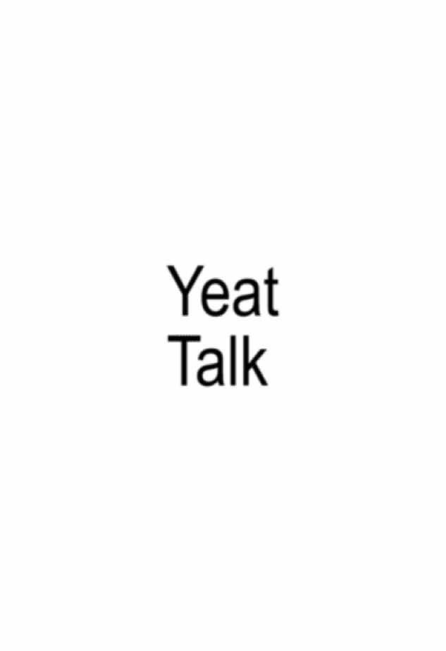 Yeat - Talk #yeat #lyfe #lyfestyle #2093 #fyp #brat #lyric 