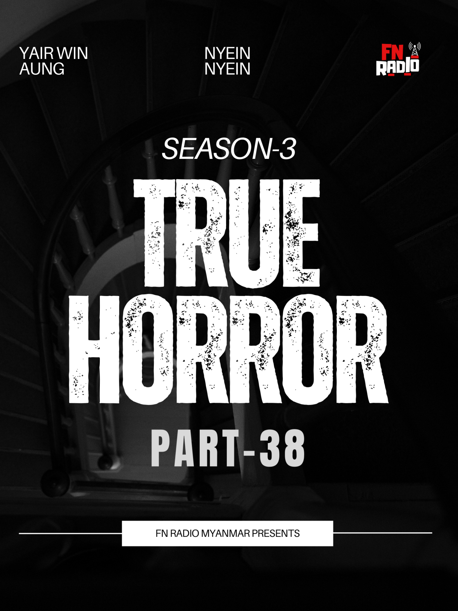 True Horror | Season-3 | Part-38 (ကြုံတွေ့ခဲ့သူပို့ပေးတာကို ကိုယ်တိုင်ကြုံတွေ့ခဲ့သလိုပြန်လည်တင်ဆက်ခြင်းဖြစ်ပါတယ်) Full Video on YouTube Channel Special Thanks to - Hein Htet Aung #FN  #fridaynightradio #horrortok #horrorstory #ghoststory #updateghoststory #truehorror #scarystoriess #creepypodcast #f #foryoupagе #foryou #everyone #ကိုယ်တွေ့#fnradio