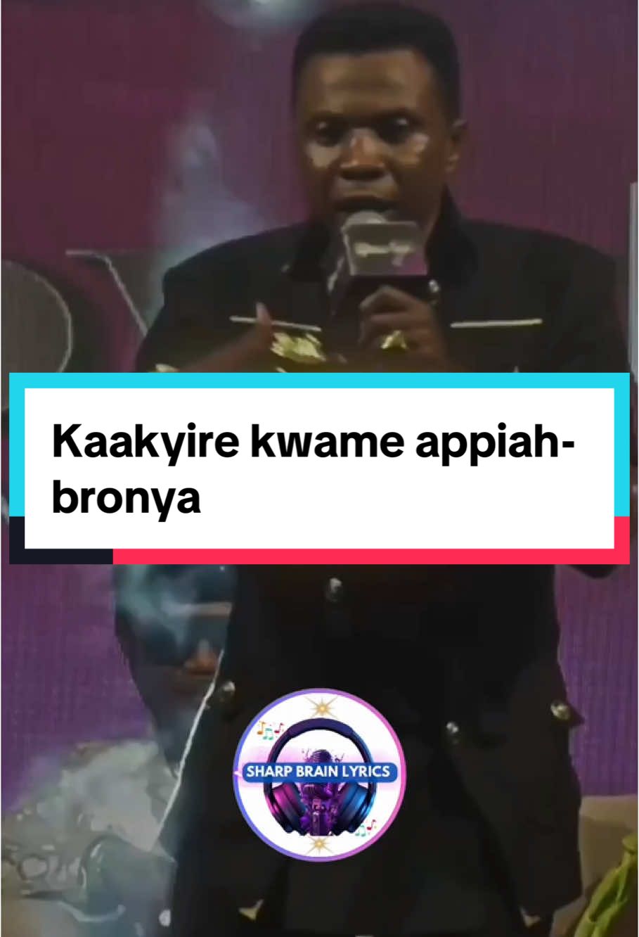 Kaaakyire kwame Appiah//24 Bronya🔥🔥🔥🔥🔥#highlife #onthisday #goviral #fyp #trendingvideo #viral_video #foryoupage❤️❤️ #fypviralシ #sharpbrainlyrics #🎉🎉🎉 #fypviraltiktok🖤シ゚☆♡ #