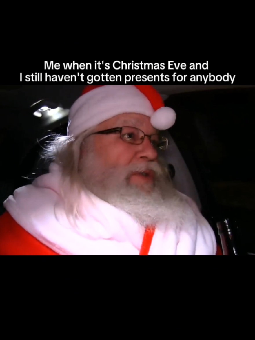 Me when it's Christmas Eve and I still haven't gotten presents for anybody  #fyp #fypシ #sml #santaclaus #christmas #christmaseve #present #presents #meme #funny