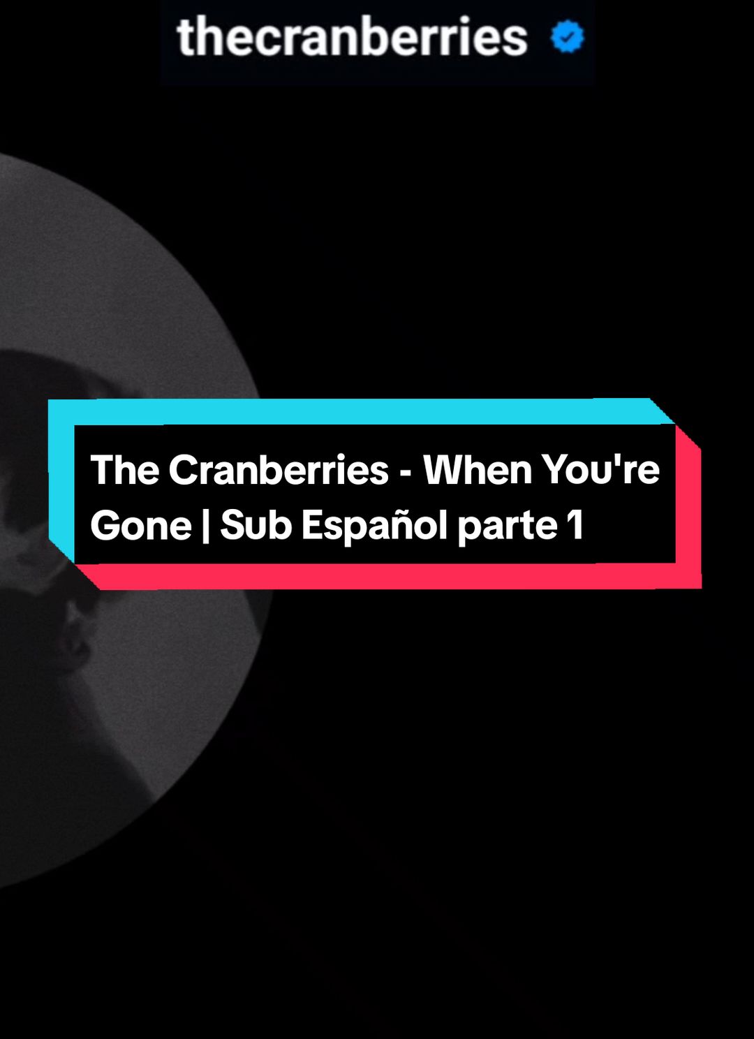 The Cranberries - When You're Gone (Sub Español) parte 1 #thecranberries #thecranberriesfan   #lyric #lyricsvideo #spotify  #music #foryou #fffffffffffyyyyyyyyyyypppppppppppp 