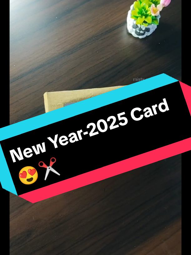 New Year-2025 Card😍✂️#mycraft#foryou#foryoupage#500k#WhatToPlay#fypシ 