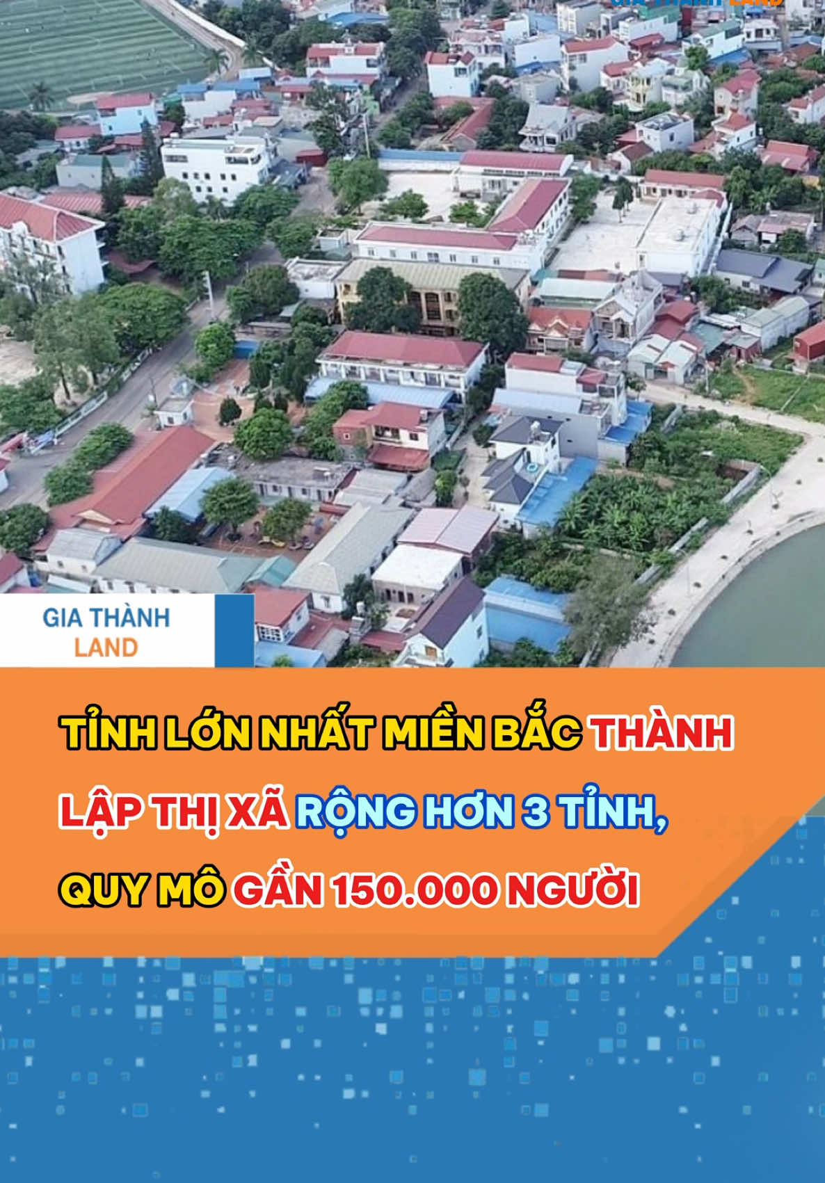 Tỉnh lớn nhất miền Bắc thành lập thị xã rộng hơn 3 tỉnh, quy mô gần 150.000 người. #giathanhland #bđs #dautu #xuhuong #tintuc 