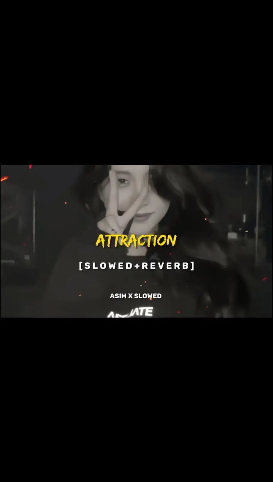 Attraction song slowed reverb 🔥💕🎧#foryou #foryoupage #fyp #viral #trending #slowedreverb #songs #songcontent #lofisongs #astheticvideos #useheadphones #panjabisongs #vibes #asimxslowed 