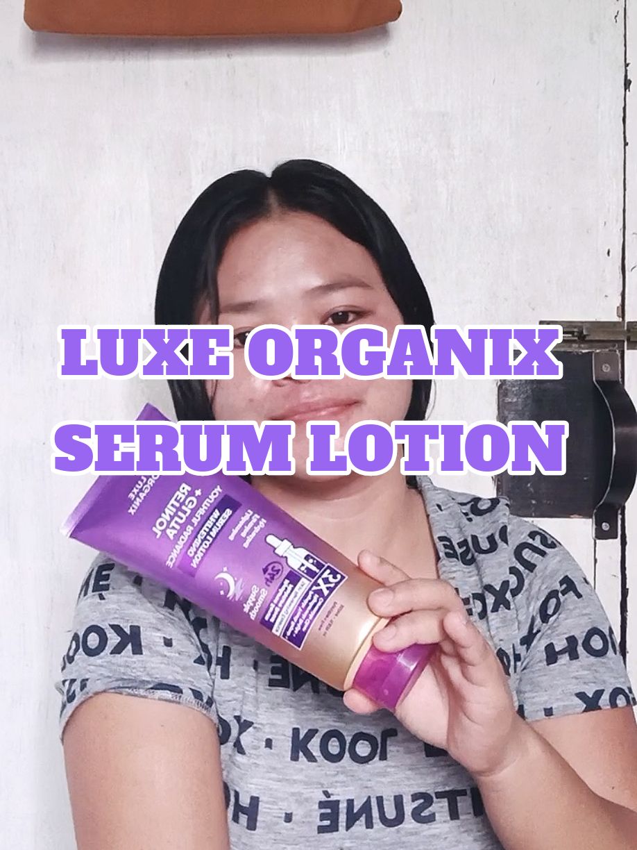 LUXE ORGANIX SERUM LOTION WITH RETINOL GLUTA! #luxeorganixph #luxeorganix #serumlotion #retinol #gluta #skincare #skincareroutine #skincareproducts 