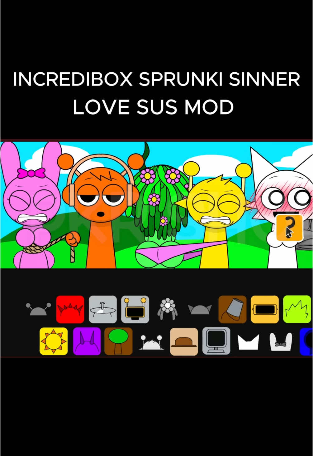 INCREDIBOX SPRUNKI SINNER FLOWER & LOVE SUS MOD#sprunki#incredibox#sprunkiincredibox#sprunkianimation