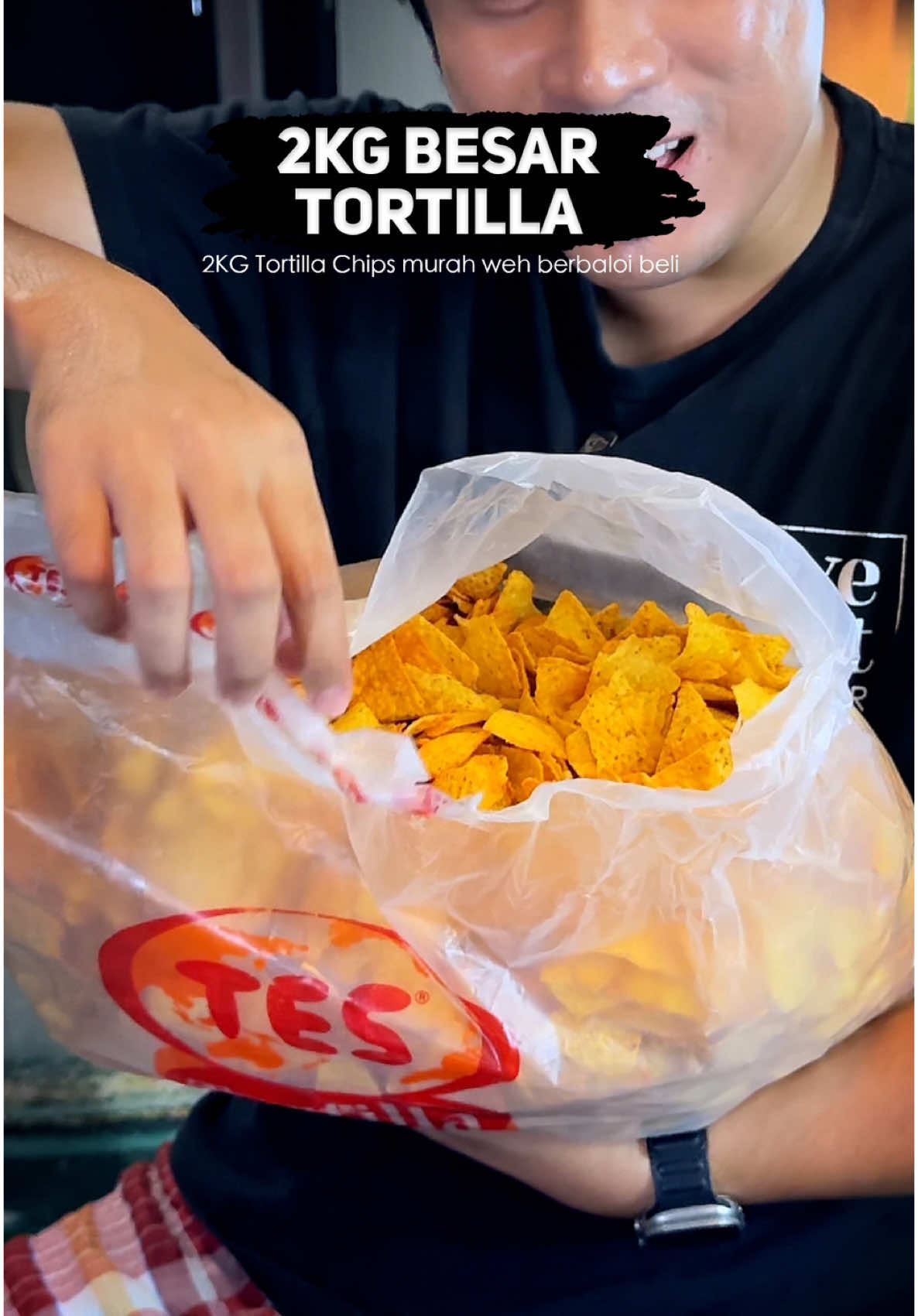 satu kepuasan ya makan 2KG Tortilla Chips ni