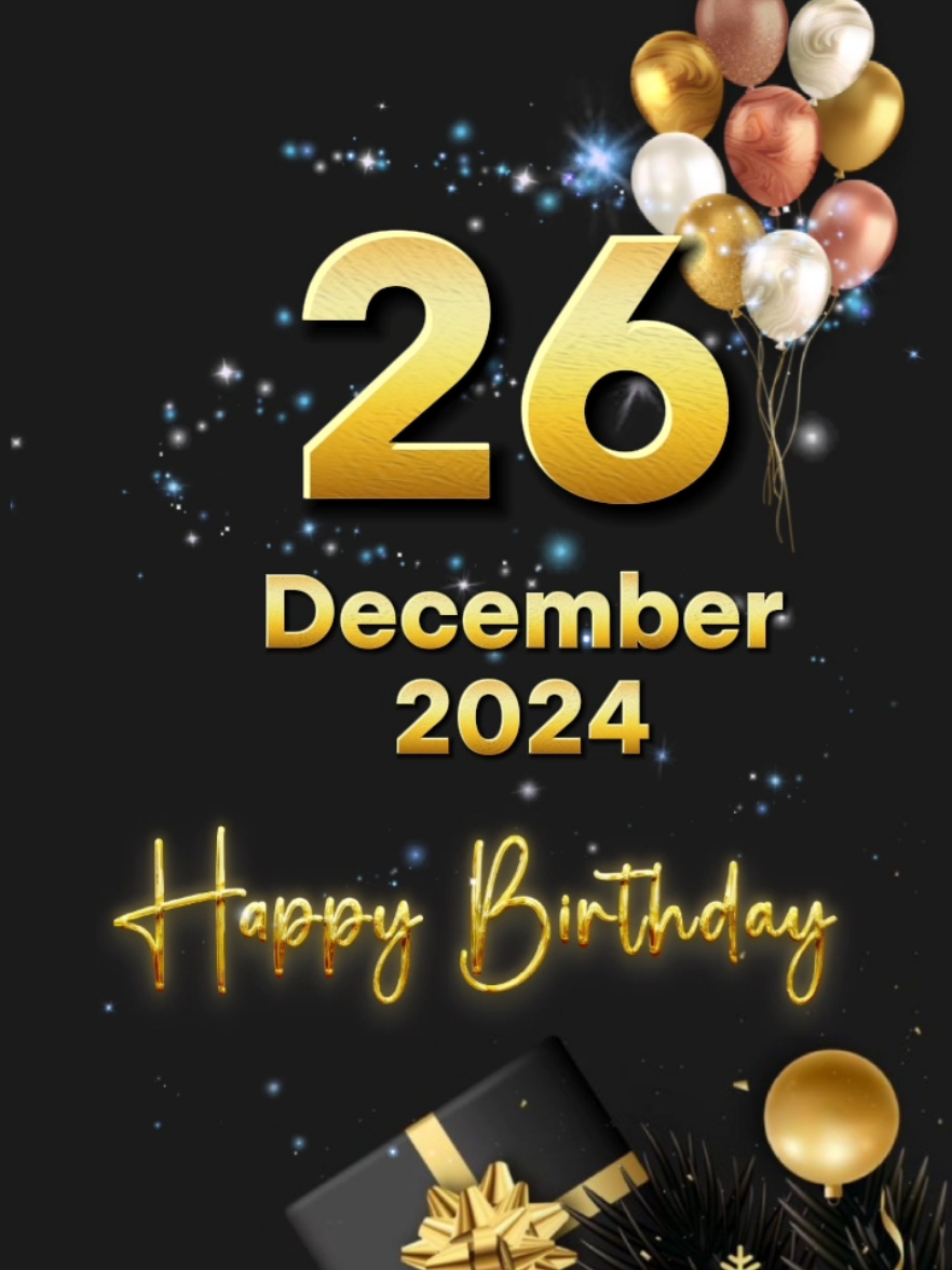 #CapCut happy birthday 26 December 2024 #birthday #happybirthday #happybirthdaytoyou #birthdaytemplate #december #fypシ゚ #special #hbd #hbdtoyou #trend 