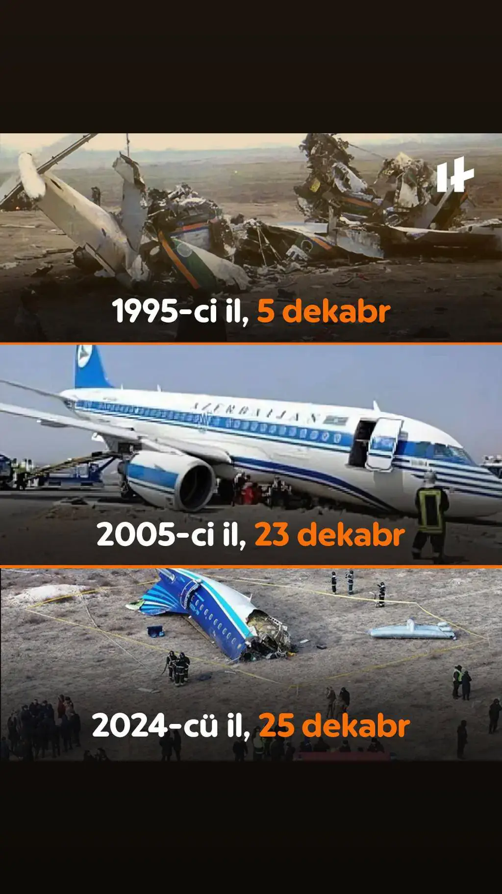 Üçü də dekabr ayında Azərbaycanda 90-cı illərdən bu yana 3 sərnişin təyyarəsi qəza keçirib: 1.  1995, Naxçıvan: Tu-134 təyyarəsi havaya qalxdıqdan sonra faciəvi şəkildə yerə çırpılıb - 52 nəfər həyatını itirib. 2.  2005, Bakı: AZAL-ın An-140 təyyarəsi Xəzərə düşüb - 23 nəfərlik ekipaj və sərnişinlərdən sağ qalan olmayıb. 3.  2024, Aktau: Bakıdan Qroznıya uçan təyyarə qəzaya uğrayıb.