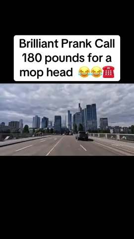 180 pounds for a mop head 😂😂 #prankcall #mophead #mop #head #viralvideos #ukcomedy #irish #usa🇺🇸 #germany #italy #sweden #norway #scottish #london #dublin 