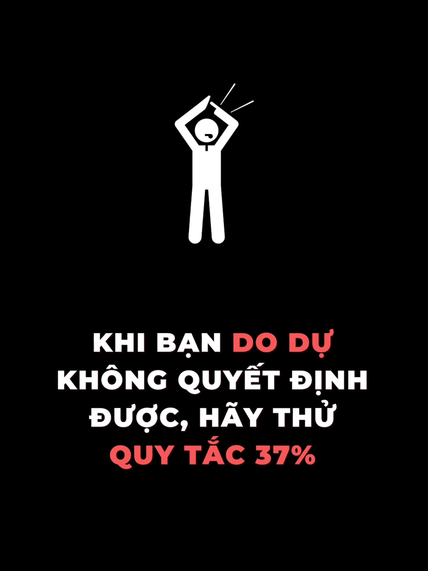 Khi bạn do dự không quyết định được, hãy thử quy tắc 37% #tamlyhocthanhcong #mindset #thanhcong #xuhuong #viral #learnontiktok