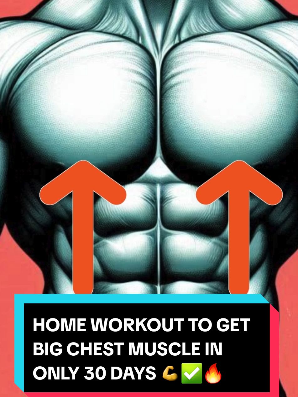 HOME WORKOUT TO GET BIG CHEST MUSCLE IN ONLY 30 DAYS.#chestworkout #workout #homeworkout #Fitness #sports #fyq #LearnOnTikTok @Sports boy @Sports boy @Sports boy @HOMEWORKOUT 