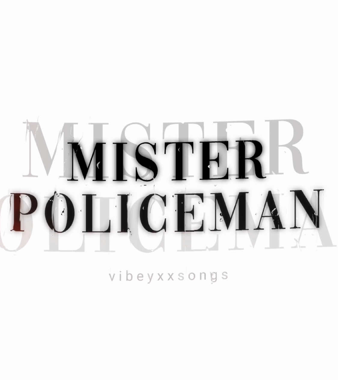 Hey, Mister policeman>> #vibeyxxsongs #lyrics #fyp #foryou #musicvibes 