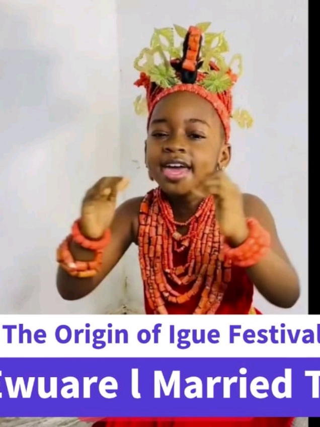 The Origin of Igue Festival: How Oba Ewuare l Married Two Sisters.