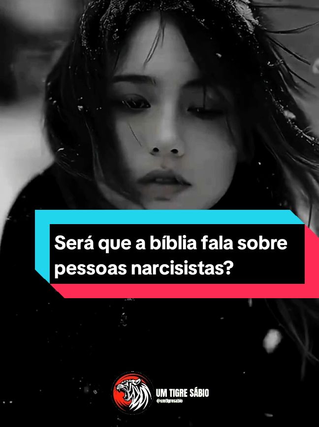 Será que a bíblia fala sobre pessoas narcisistas??? #livredonarcisista #narcisismo #narcisista #relacionamentoabusivo #relacionamentotoxico #dependenciaemocional #umtigresabio 