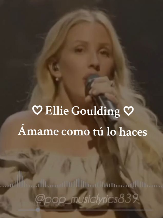 Ellie Goulding - Ámame como tú lo haces ❤ #elliegoulding #song #songlyrics #lovemelikeyoudo #letrasdecanciones #letraenespañol #letra #fyp 