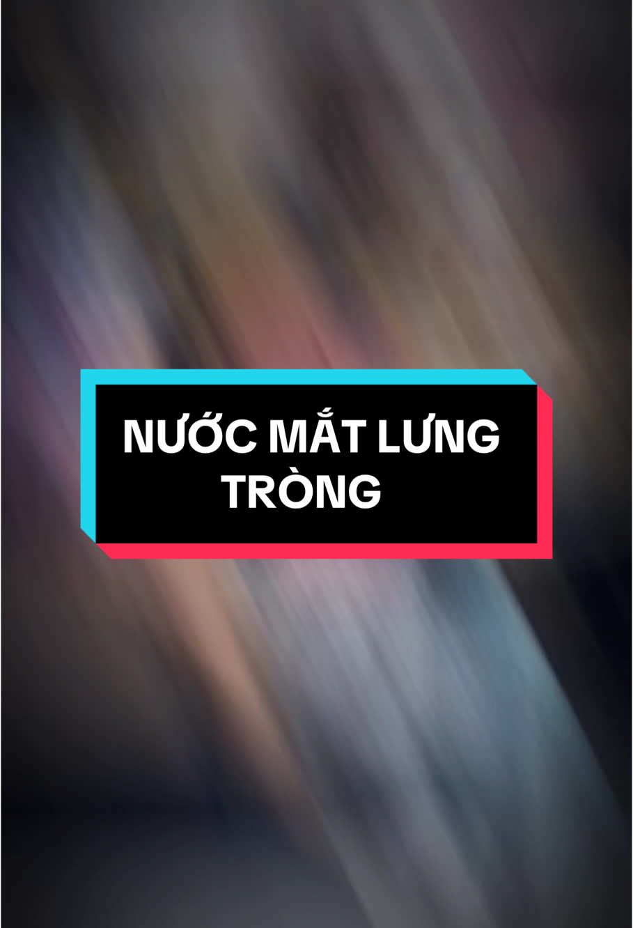 #CapCut”NƯỚC MẮT LƯNG TRÒNG” #remix #xuhuong #viral #xuhuongggggggggggggggggggggg 