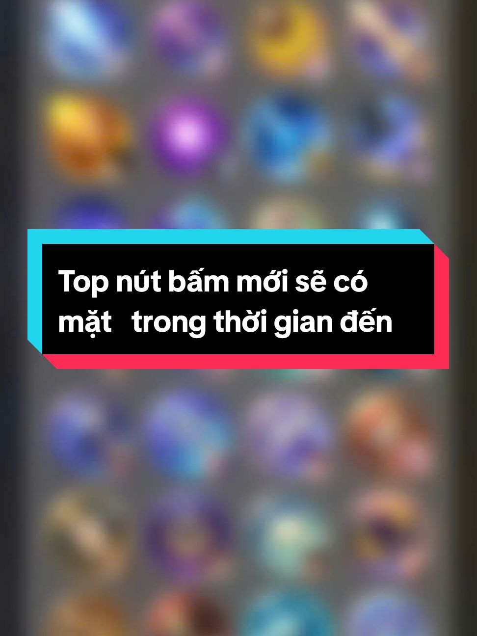 Top nút bấm mới sẽ có cho các vị tướng LƯU Ý: các nút bấm chưa có trong game là tham khảo bên VGVD nên không có thời gian cụ thể. #lienquanmobile #review #xh 