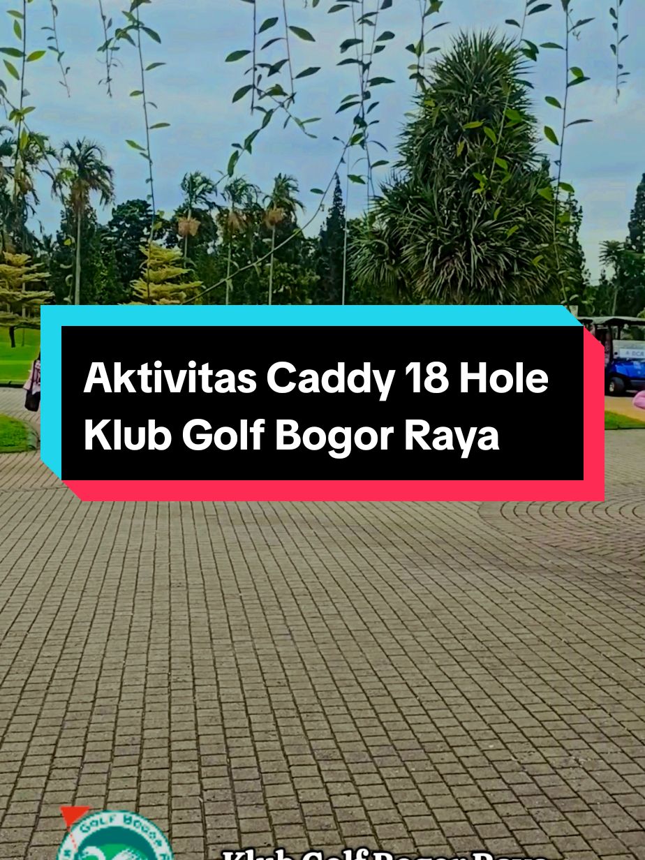 Aktivitas Caddy Selesai  18 Hole...  #golftiktok #tiktok  #caddygolfbogorraya  #klubgolfbogorraya 