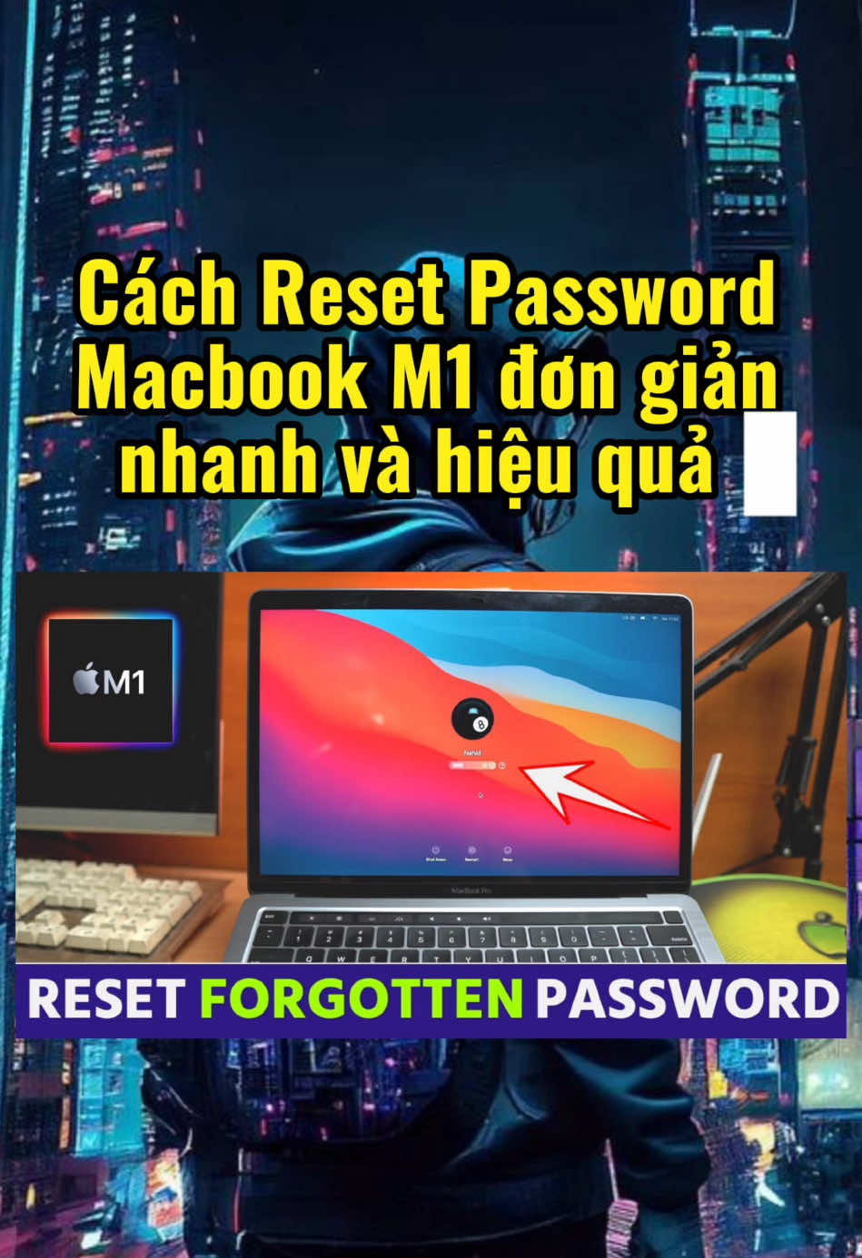 Phần 25: Cách Reset Password MacBook M1 đơn giản, nhanh và hiệu quả #laptoptrunghoang #laptopbinhduong #laptopgiare #laptopcu #laptopnhapkhaumy #tipslaptop #thanhcongnghe #xh 