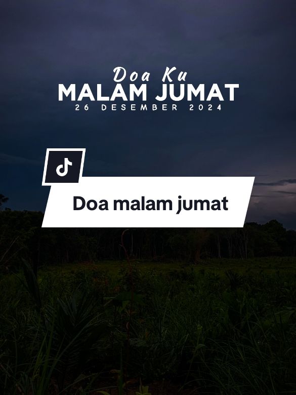 Doa malam jumat #CapCut #jumatberkah #malamjumat #jumat #doa #quotestory #motivasihidup #status #statusharian #fyp #fypシ #katakata #motivation #trending #doaku 