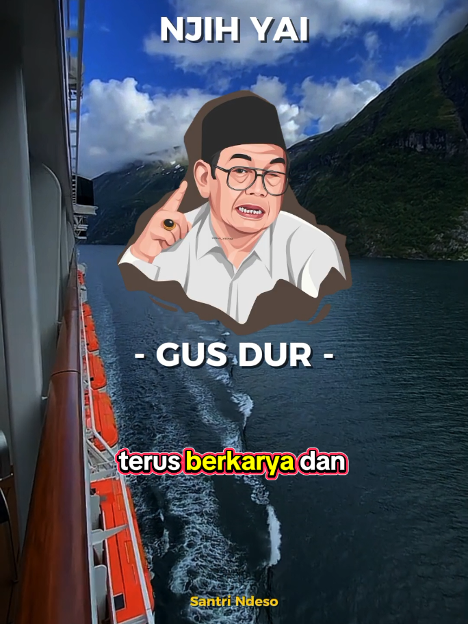 TERUS BEKERJA DAN BERKARYA !!! #guyonan #gusdurian #GUSDUR #gusdur #ngaji #santri 