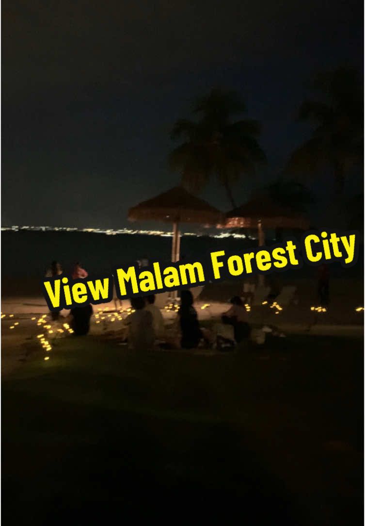 jom bawak korang layan view malam di Forest City pula🙈😍 #fyp #foryou #masukberanda #healing #tempatmenarikjohor #jbstyle #forestcity #fyppppppppppppppppppppppp 