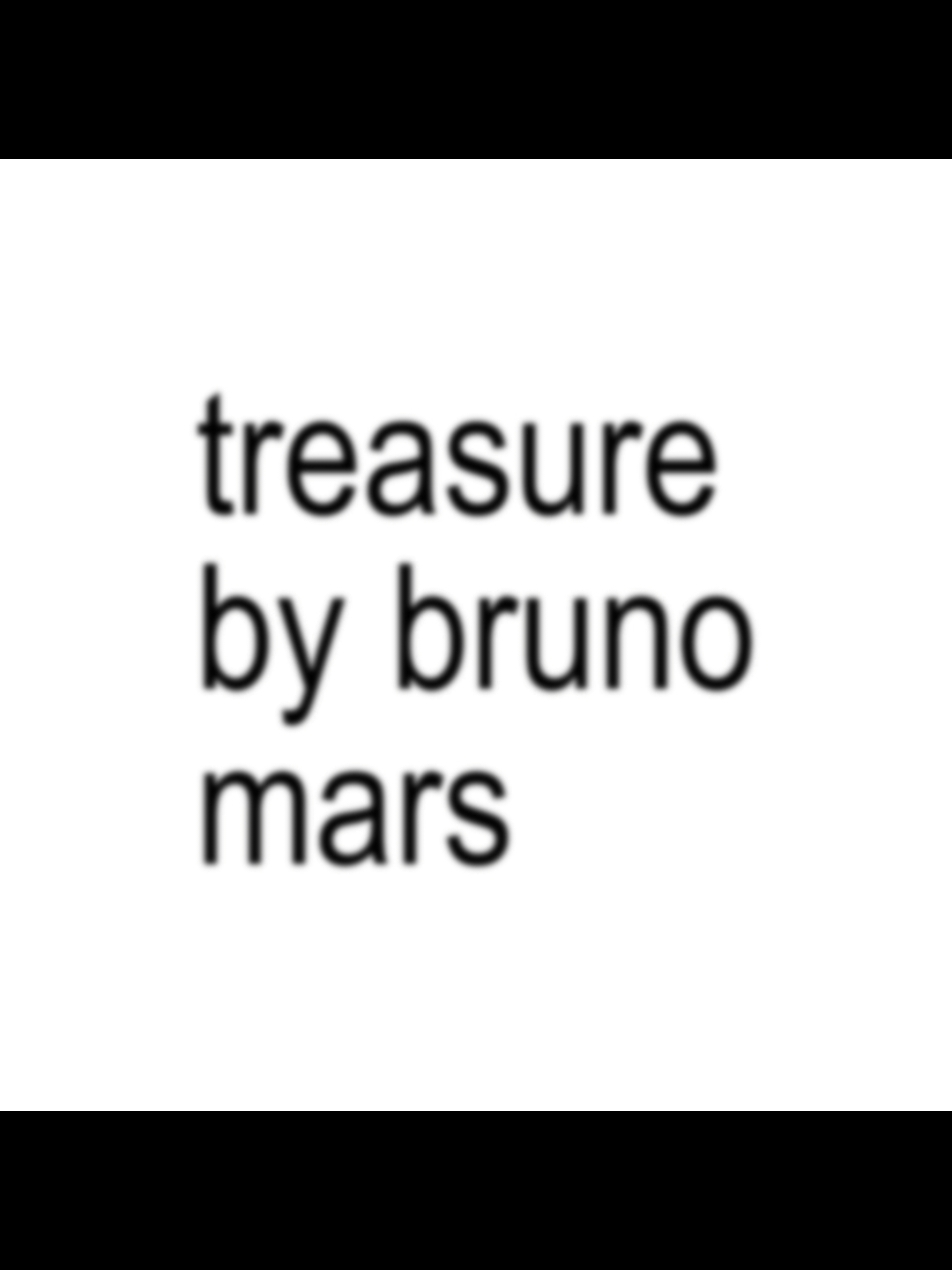 treasure – bruno mars || #treasure #brunomars #treasurebrunomars #brunomarstreasure #lyricvideo #fypsounds #song #editaudio #lyricaudio #viralaudio #viral #audio #fypaudio #bratlyrics #lyricvideo #lyrics_songs #lyrics #foryou #foryoupage #fyp #bestofbrunomars 