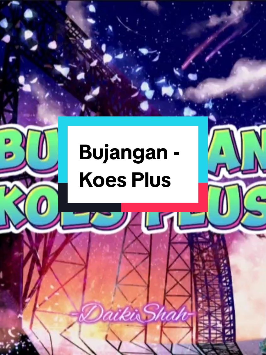 Koes Plus - Bujangan #koesplus #bujangan #liriklagu #lagujiwang #lagu60an70an80an90an #laguindonesia #foryou #daikishah 