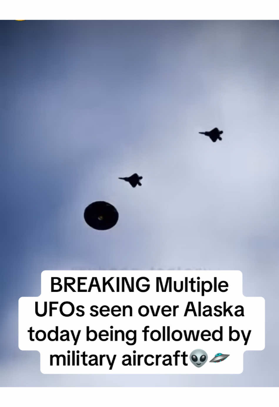 BREAKING Multiple UFOs seen over Alaska today being followed by military aircraft #alien #ufo #militarylife #alaska #fyp #fypp #viral_video 