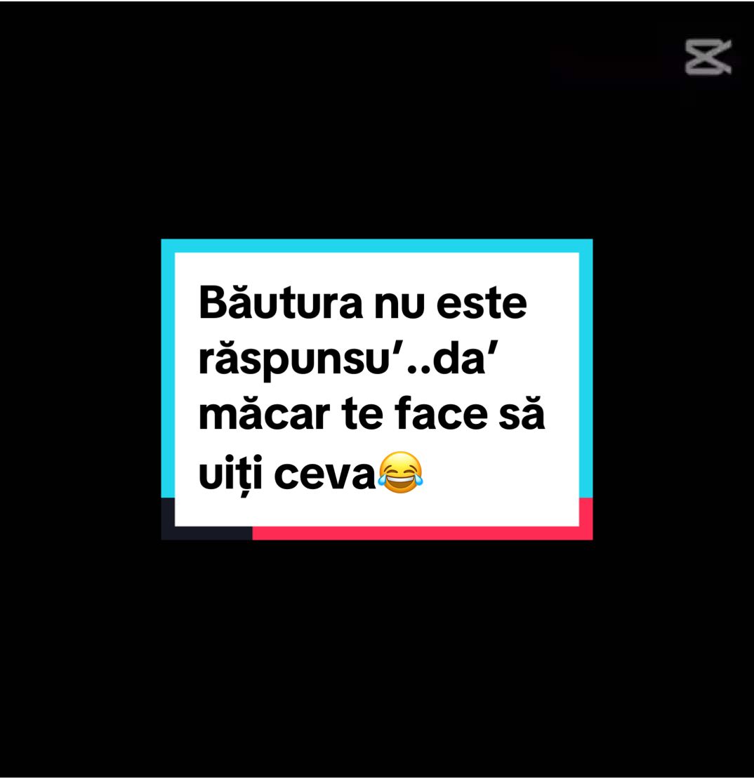 Băutura nu este răspunsu’..da’ măcar te face să uiți ceva😂#CapCut #fyp #foryou #foryoupage #fypシ゚ #fypシ゚viral #fypシ゚viral🖤tiktok 