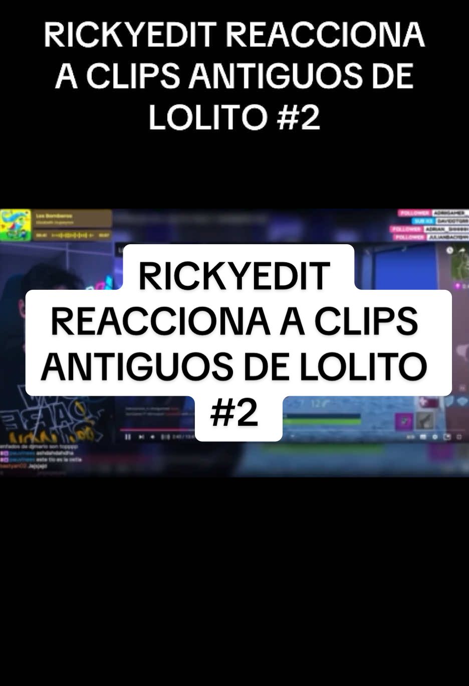 RICKYEDIT REACCIONA A CLIPS ANTIGUOS DE LOLITO #2 #clips #series #clipsdetwitch #fortnite #rickyedit #lolito 