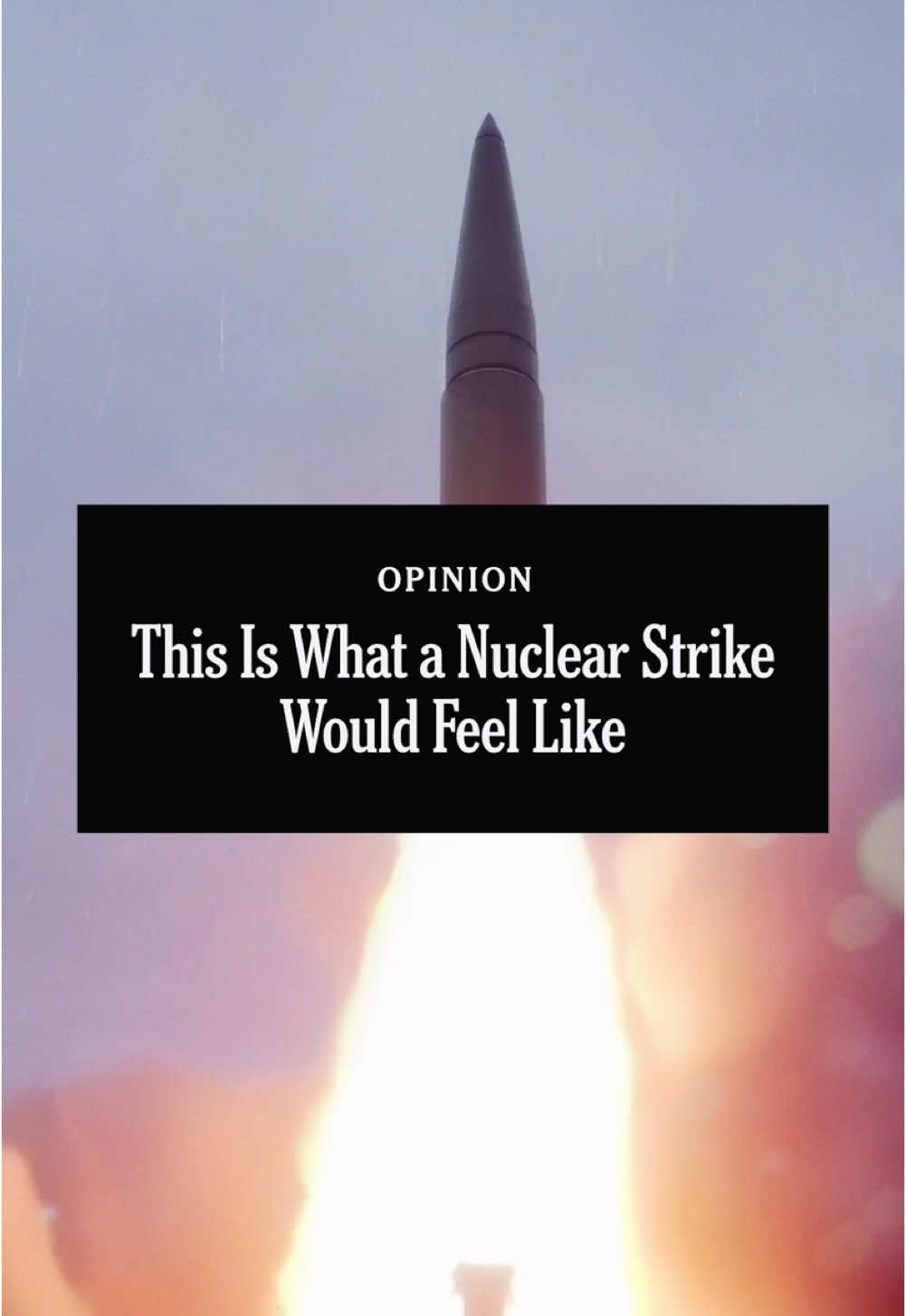 A flash. A roar. A ball of fire. In this Opinion Video, we show you what would happen if even just one tactical nuclear bomb was used today. Drawing on extensive interviews with scientists and military officials, this scenario is a precise imagining of what it would mean to experience a nuclear explosion. The risk of nuclear conflict is higher now than any time since the Cold War, and a single warhead could leave thousands dead, exponentially more wounded and ecosystems scarred for years. Over the past year, NYT Opinion has been reporting on threat of nuclear war through our series At the Brink. Read more here: nytimes.com/thebrink 🎥 by Jonah Kessel, Swann Valenza and Axel Sence #nytopinion 