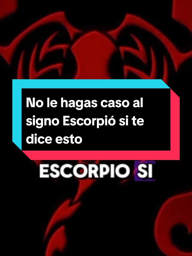 No le hagas caso al signo Escorpió si te dice #scorpiowomen #mujerescorpio #escorpio♏ #escorpionsign1980 #escorpiozodiacsign #usa🇺🇸 #fyp #parati #escorpio #nolehagascasoaescorpio #nolehagascaso 