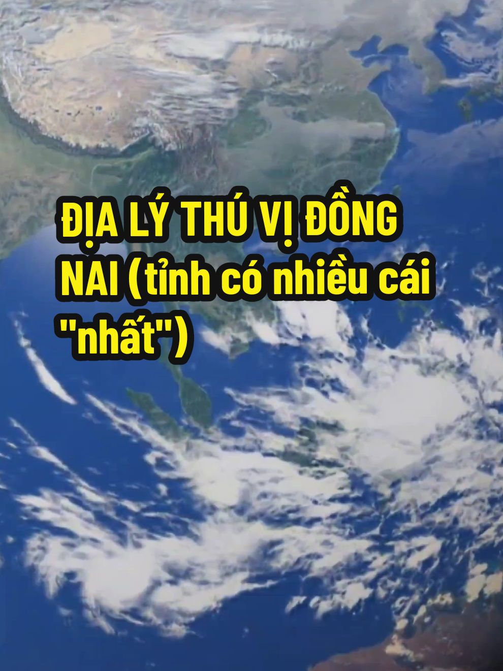 Địa lý thú vị Đồng Nai, tỉnh có nhiều cái 