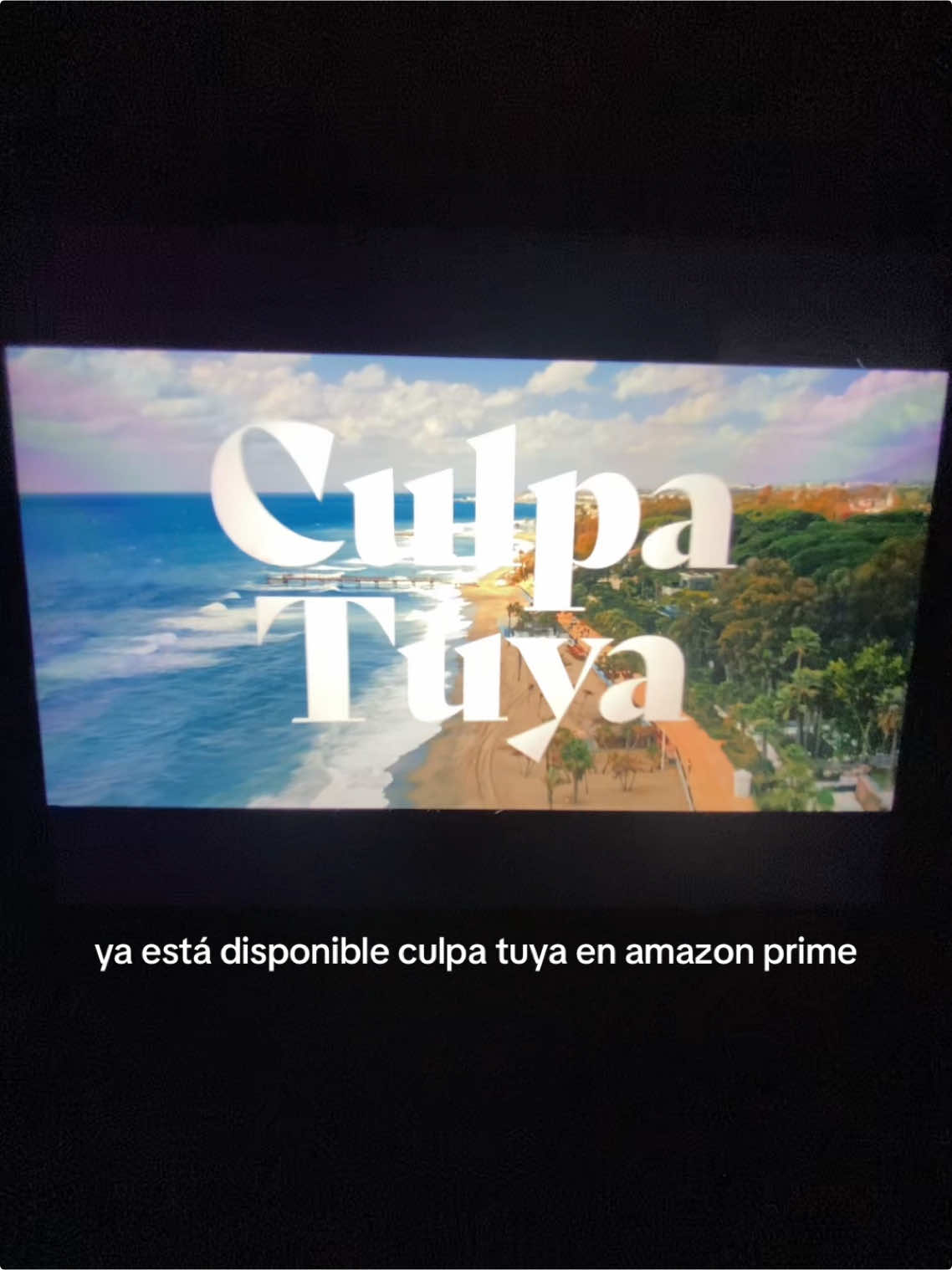 culpa tuya en amazon prime #culpatuya #culoamia #anazonprime 