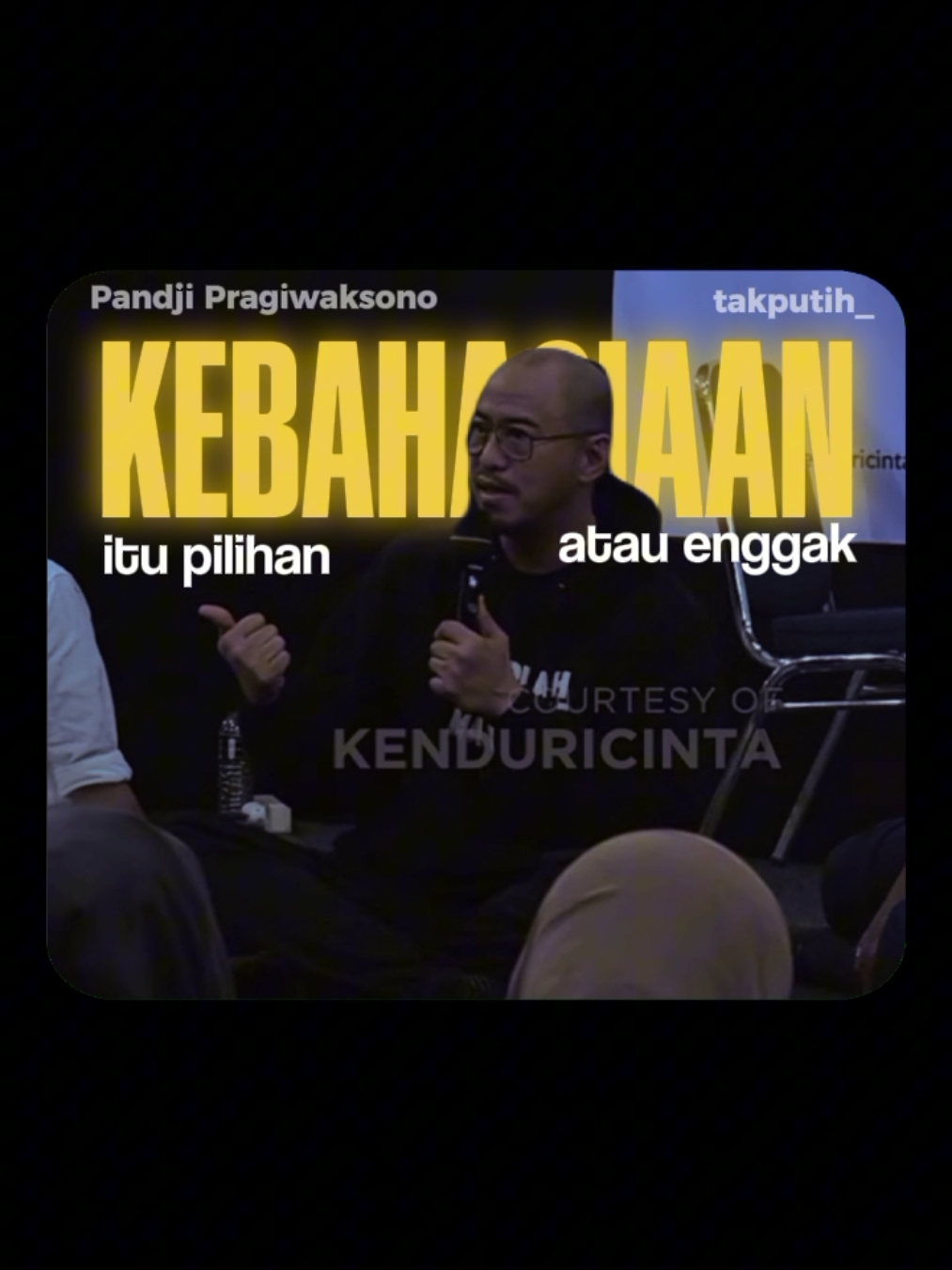 Kebahagiaan itu ...  . Sc : yt. @maiyahkenduricinta  Voice :  @pandji.pragiwaksono  Backsound : Steve Lacy - Dark Red  #mindset #bahagia #pilihan #pandjipragiwaksono  #Kenduricinta