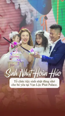Tổ chức sinh nhật hoàn hảo cho bé yêu tại Vạn Lộc Phát Palace 🥰. #vanlocphatpalace #binhduong #fyp #happybirthday #thoinoi #videoviral 