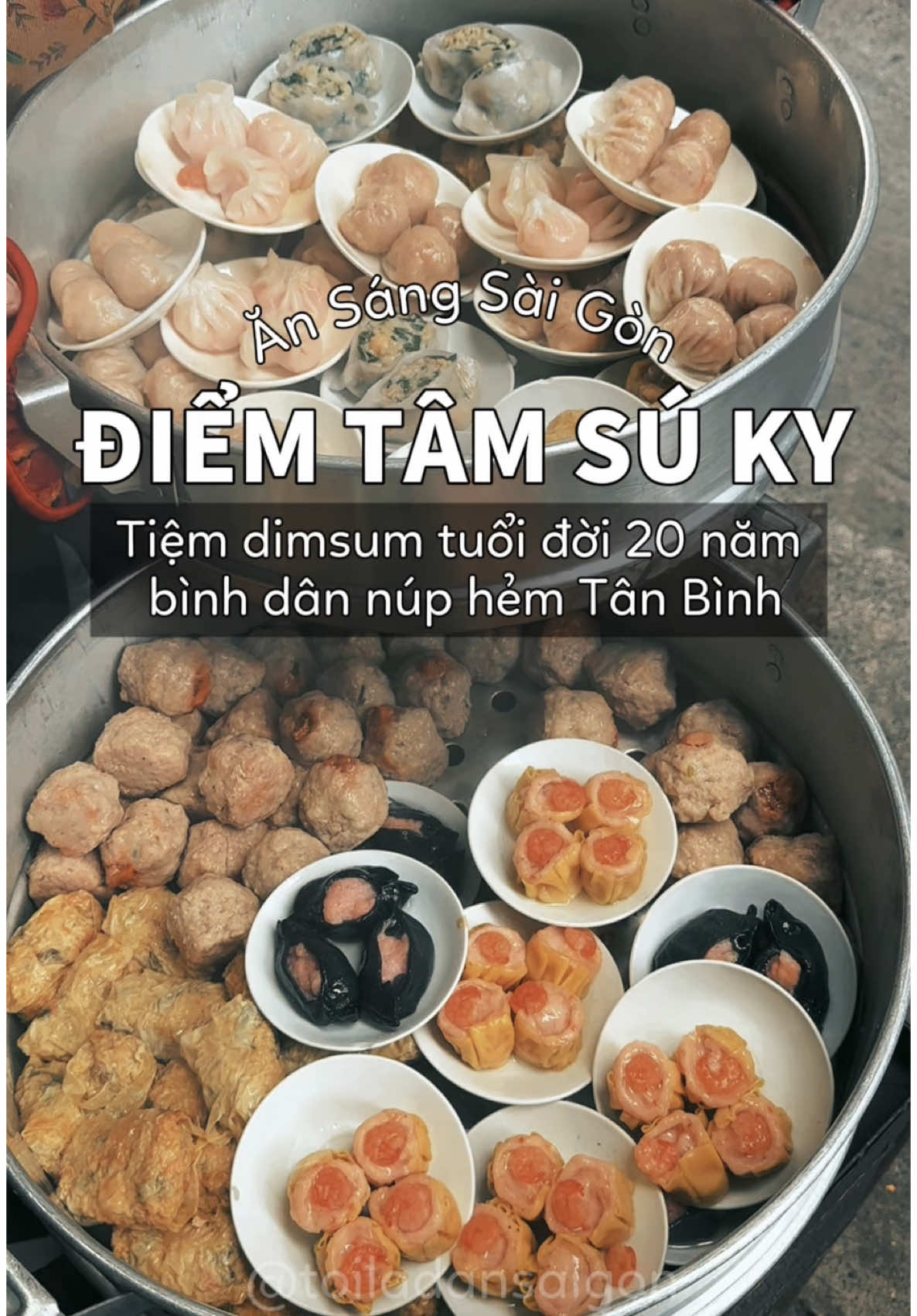 Dimsum bình dân núp hẻm khu Tân Bình tuổi đời 20 năm tại Sài Gòn 🥰 Điểm Tâm SÚ KY #dimsumsaigon #dimsum #ansangsaigon #foodreview #tanbinhangi #dimsumsuky #hacao #diemtam #chinesefood #toiladansaigon #ngaycuoinam 