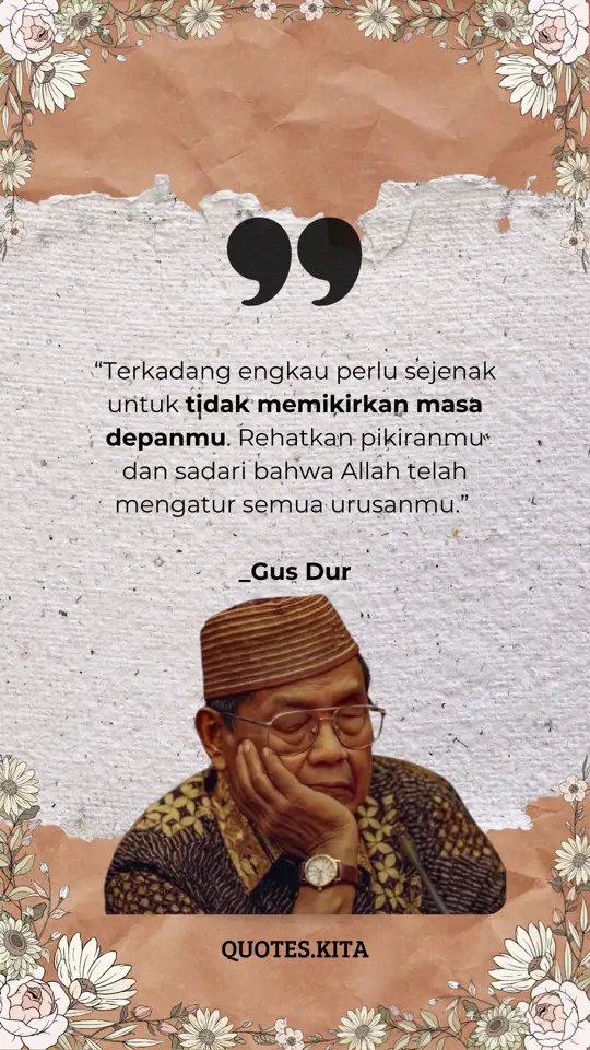 #gusdur #nasihatkehidupan #katakata #quotes #quotesislam #reminder #remindertomyself #reminderforyou #fyp