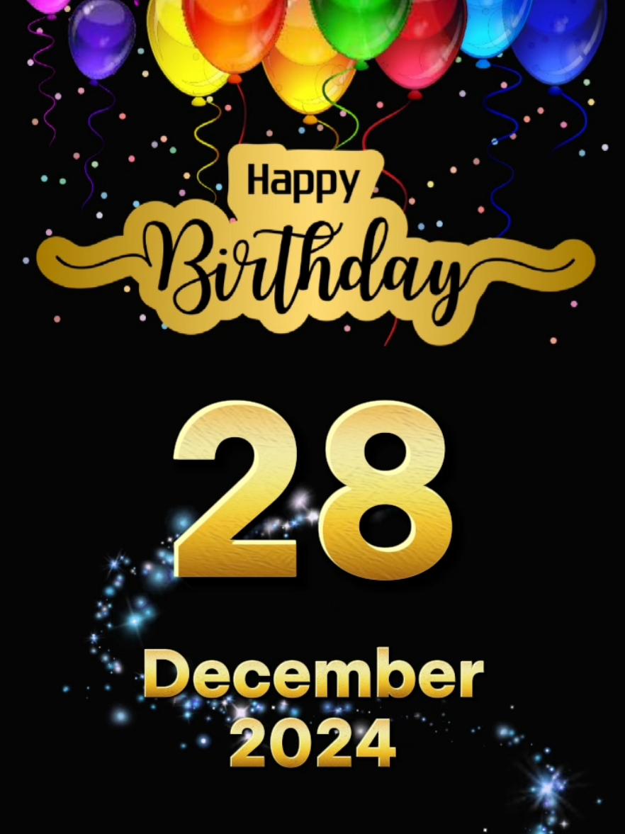 #CapCut happy birthday 28 December 2024 #birthday #happybirthday #happybirthdaytoyou #birthdaytemplate #december #fypシ゚ #special #hbd #hbdtoyou #trend 