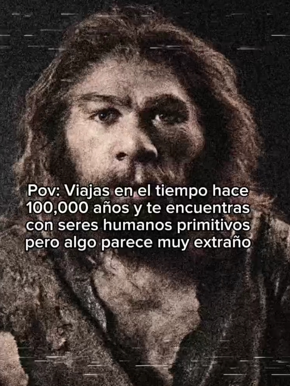 Los neandertales fueron una especie humana que habitó Europa y Asia desde hace aproximadamente 400.000 hasta 40.000 años. Se caracterizaban por una complexión robusta, un cráneo alargado con un prominente arco supraorbitario y una capacidad craneal similar o incluso superior a la del Homo sapiens. Eran cazadores-recolectores adaptados a climas fríos y desarrollaron herramientas sofisticadas. Coexistieron con el Homo sapiens durante un tiempo, aunque las razones exactas de su extinción siguen siendo objeto de debate. Investigaciones genéticas recientes han revelado que los humanos modernos no africanos llevan un pequeño porcentaje de ADN neandertal, lo que sugiere cruces entre ambas especies. #geologia #historia #horror #horrortok #primitivo #CapCut #trend #history #oldearth